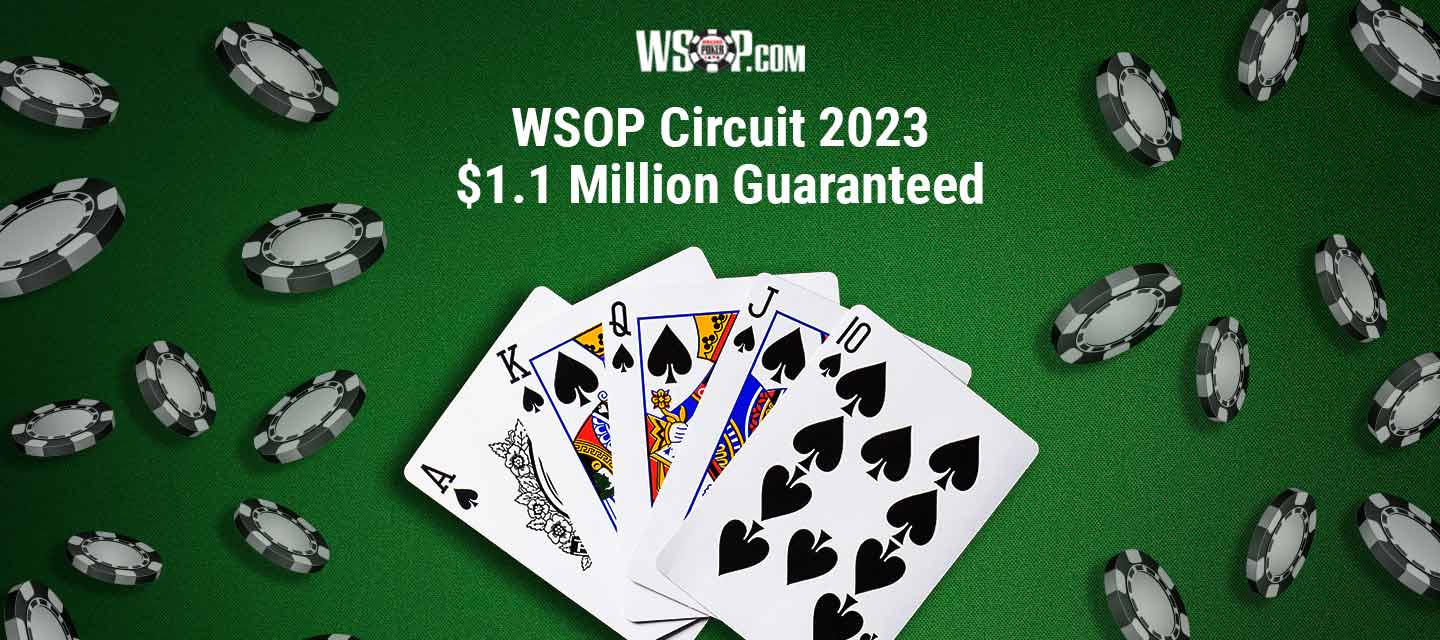 WSOP Circuit 2023 1.1M GTD & Other Poker Events