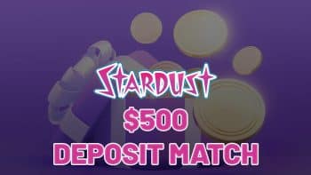Image for Stardust Casino Sign Up Bonus Guide – Claim Your $500 Deposit Match