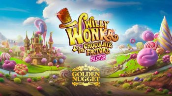 Willy Wonka & the Chocolate Factory slots text over the Golden Nugget logo, set against a candy-inspired natural scenery surrounding a castle, showcasing the enchanting Willy Wonka jackpot series.